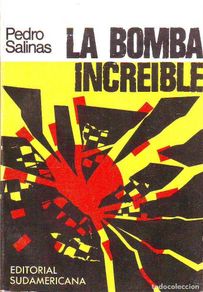 Libri di seconda mano: SALINAS, Pedro.- - La bomba increíble. Fabulación.